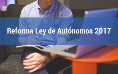 Circular informativa de las principales novedades de la nueva Ley de Autónomos