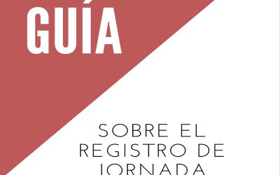 El Gobierno publica la «Guía práctica para el registro de jornada»